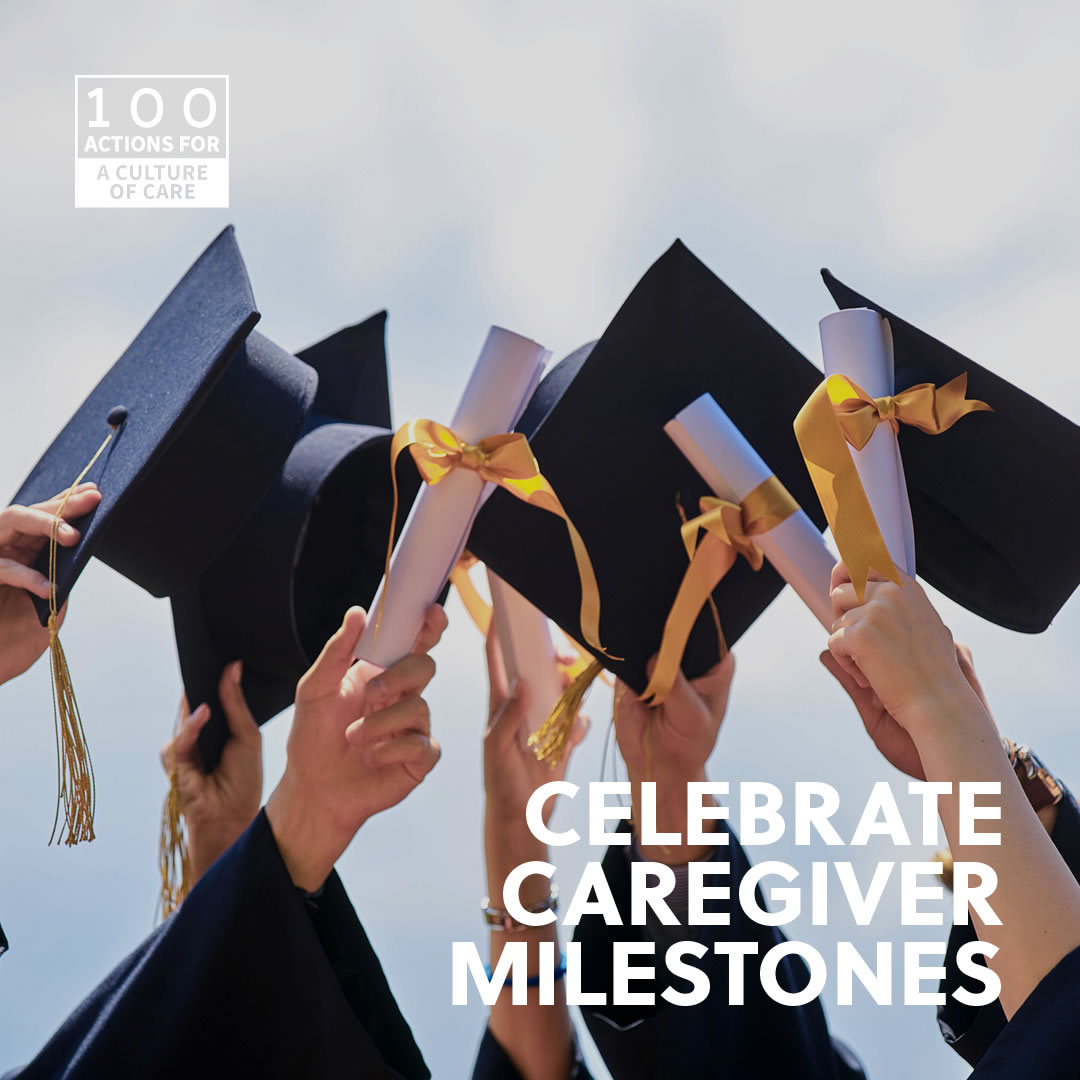 Celebrate caregiver milestones