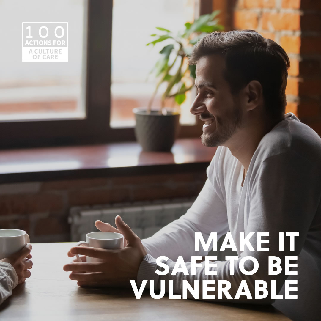 Make it safe to be vulnerable